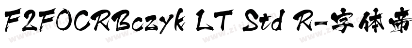 F2FOCRBczyk LT Std R字体转换